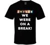 Unisex Shirt Cotton Oversize Large Size We Were On A Break! Friends Face Tv Fan T Shirt
