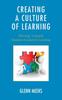 The Creating a Culture of Learning : Moving Towards Student-Centered Learning Book