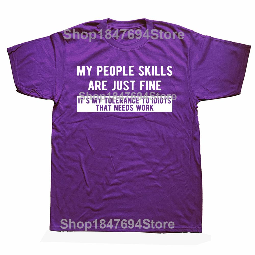 My People Skills Are Just Fine TShirt T Shirt New Design Customized Cotton Men T Shirt Design Short Sleeve Men Clothes