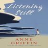 Listening Still by Anne Griffin Hardback Book 9781473683129