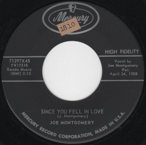 

7inch Record JOE MONTGOMERY Since You Fell In Love Forgive Me 71297X45 Mercury 1958 US Pop Used