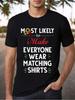 Men's Funny Christmas Matching Shirt Saying - "Most Likely To Make Everyone Wear