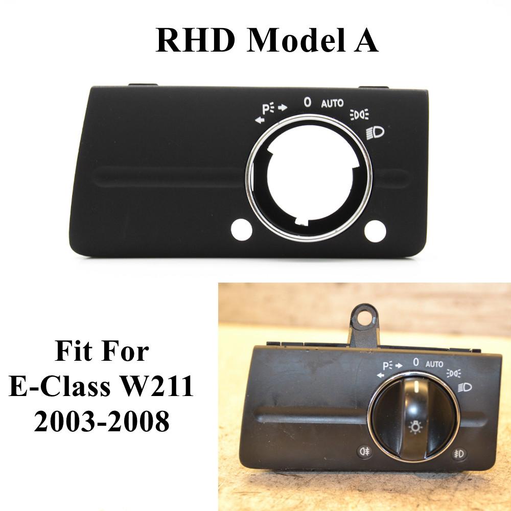 RHD Pravostranné řízení palubní deska Spínač předních světel Obložení krytu pro Mercedes Benz W211 E Class320 350 550