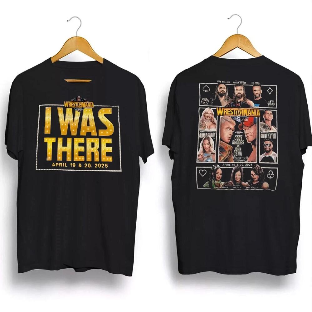 Wrestlemania 41 I Was There Las Vegas  Full Size S-5XL Unisex T-Shirt L