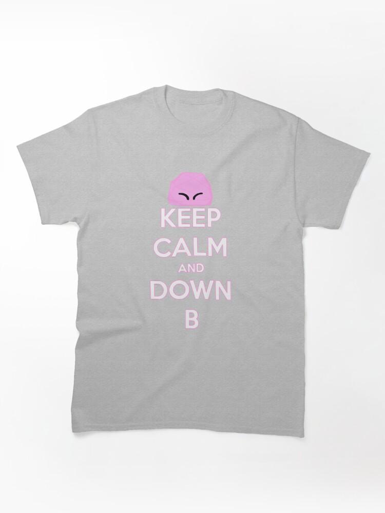 Kirby Keep Calm and Down B Classic T-Shirt
