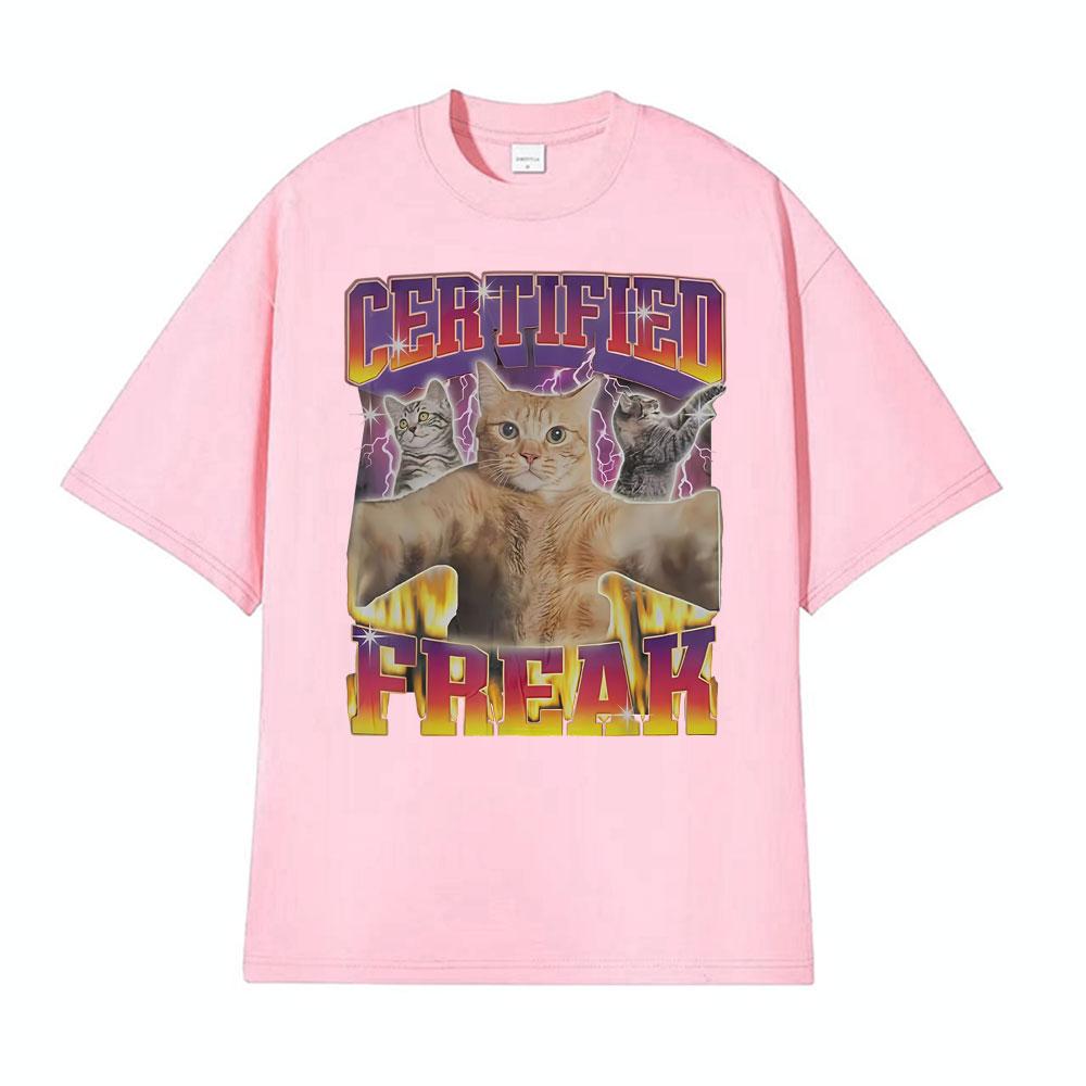 Certified Freak Funny Vintage Kity Cat Meme Tshirts Men Women Summer Fashion Casual Tshirt Oversized Cozy Short Sleeve T Shirt
