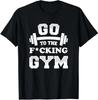 NEW Go To the F Gym Lover of the Gym and Hard Muscles Gift Idea T-Shirt S-3XL