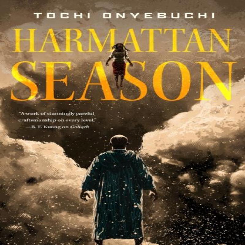 Harmattan Season by Tochi Onyebuchi Hardback Book 9781250782977