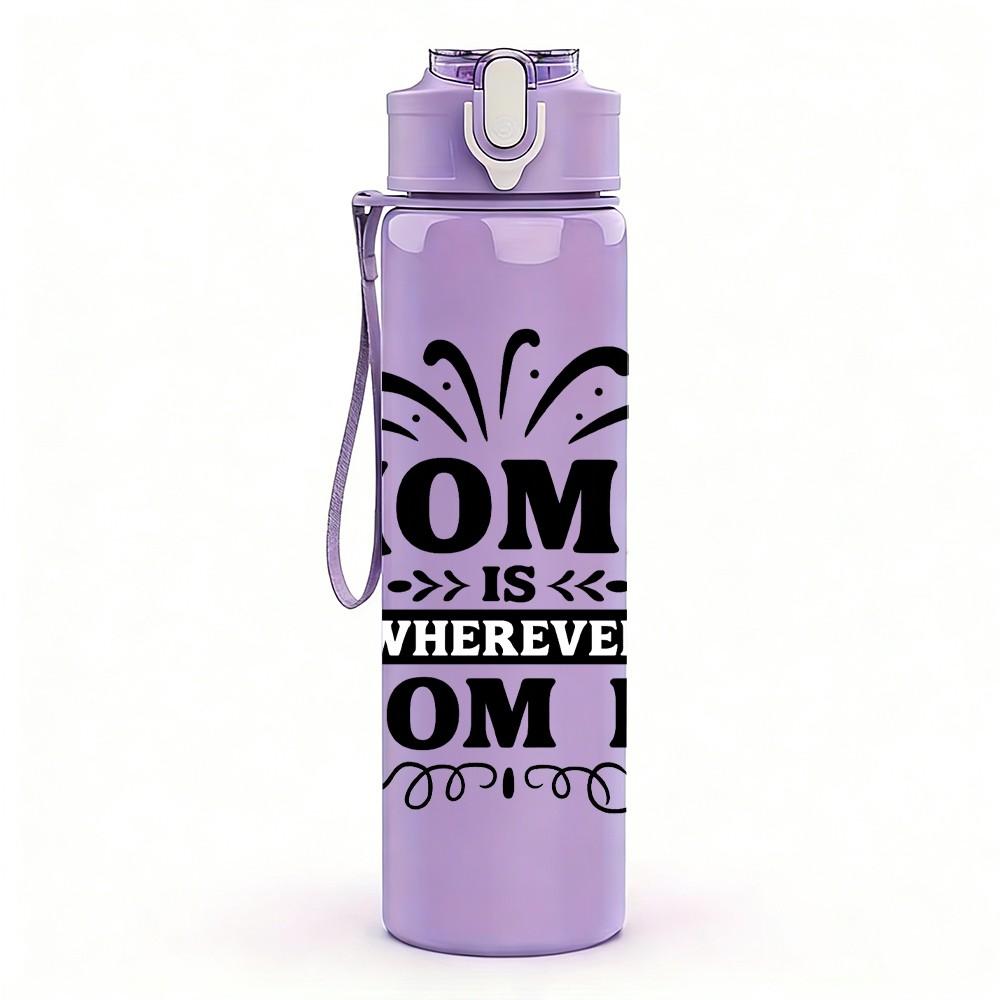 1PC Home Is Wherever Mom Is Letter 750ml Color Plastic Sports Water Bottle Leakproof Flip Straw Lid Suitable for Sports Office Home Use