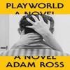 Playworld by Adam Ross Hardback Book 9780385351294