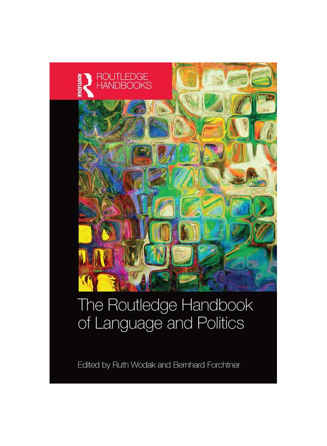 The Routledge Handbook of Language and Politics