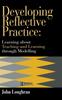 Bok Developing Reflective Practice : Learning About Teaching And Learning Through Modelling