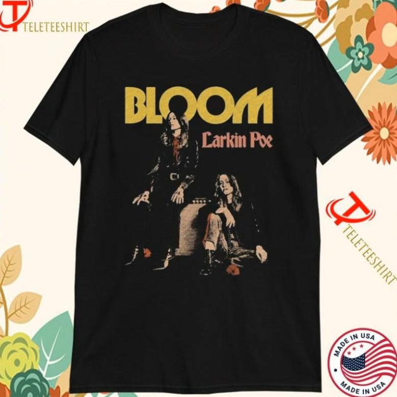 Larkin Poe Bloom Album Shirt Size S5Xl Gift For Fans Unisex T-Shirt XXXL