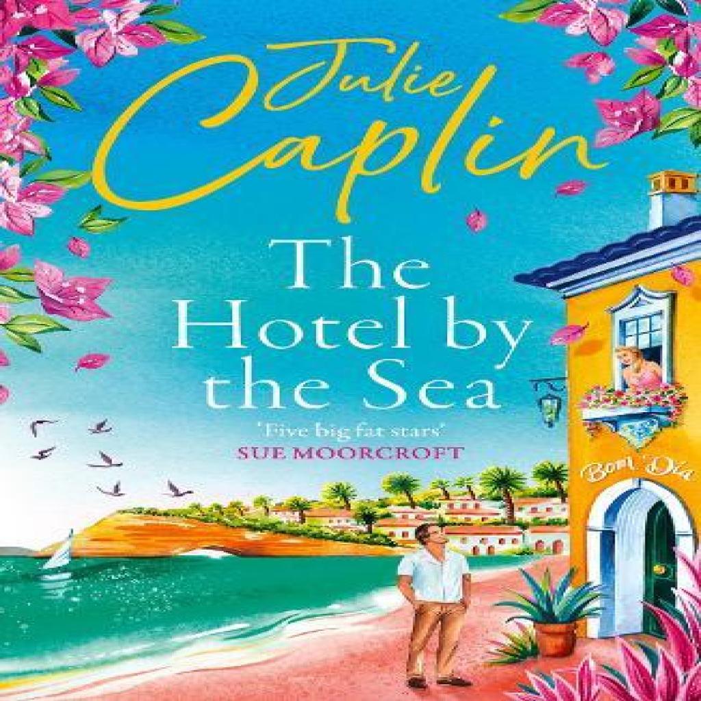 The Hotel by the Sea by Julie Caplin Paperback Book 9780008804756