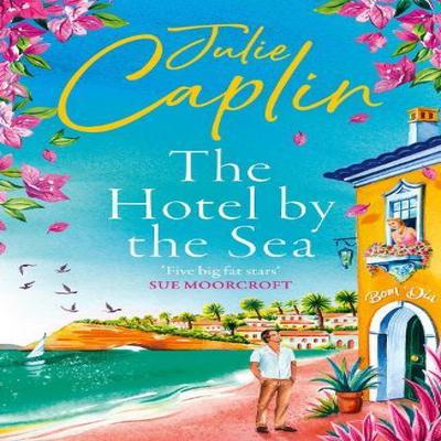 The Hotel by the Sea by Julie Caplin Paperback Book 9780008804756