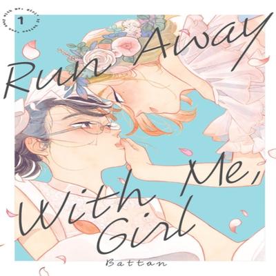 Run Away With Me Girl 1 by Battan Paperback Book 9781646515004