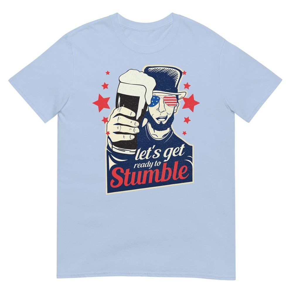 Lets Get Ready To Stumble 4th Of July Abe Lincoln Tshirt S