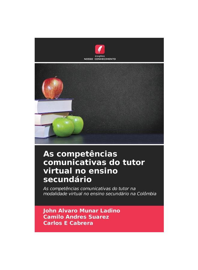 Libro As Competencias Comunicativas Do Tutor Virtual No Ensino Secundario