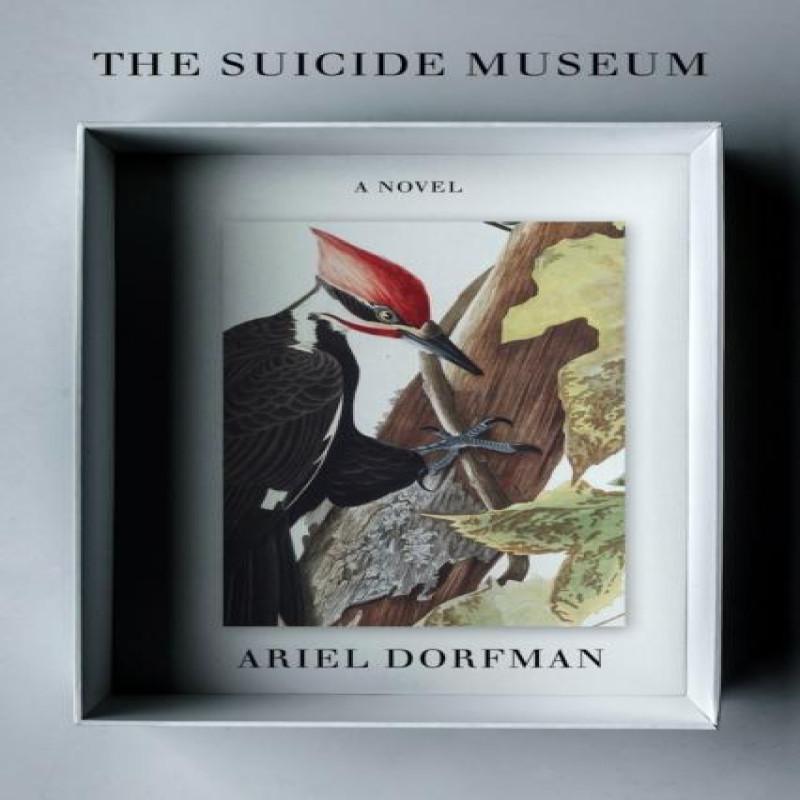 The Suicide Museum by Ariel Dorfman Paperback Book 9781635423891