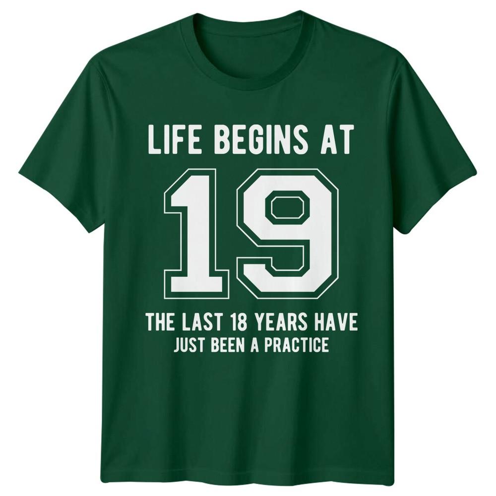 Life Begins At 19 Funny Birthday Unisexs TShirt Unisexs Graphic Tee S