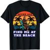 Find Me At The Beach Skunk Ape Relaxing In a Chair T Shirt