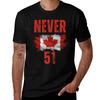 Never 51 Canada Is Not For Sale Tshirt Comfort Stretch Tee Shirt