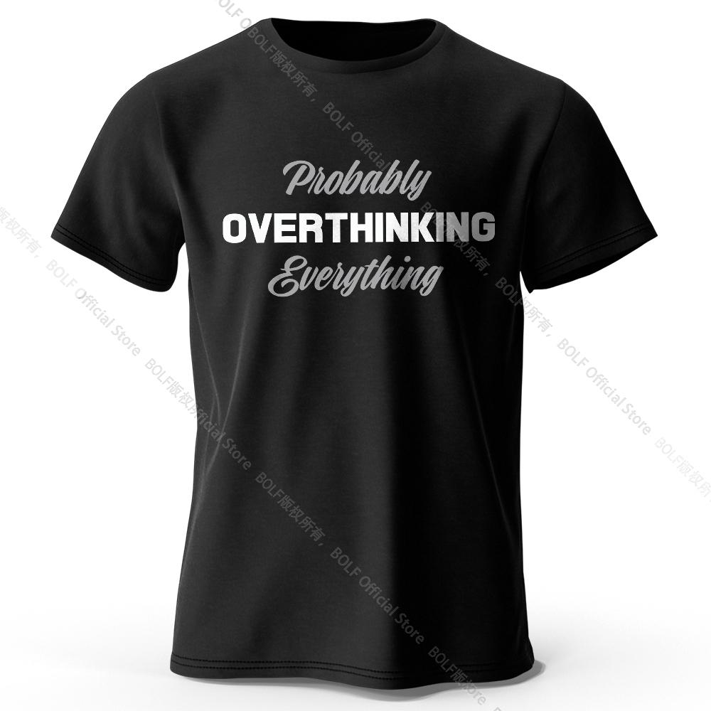 Probably Overthinking Everything Printed T-Shirt 100% Cotton Oversized Relatable Graphic Tees for Women Summer Mood Streetwear