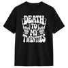Novelty Death To My Twenties T-Shirts Men Crewneck Pure Cotton T Shirts  Short Sleeve Tee Shirt Plus Size Clothing