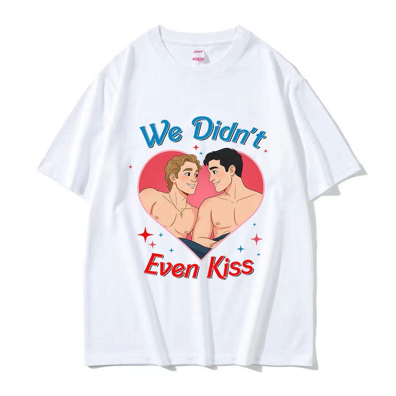 Heated Rivalry We Didnt Even Kiss Heart Graphic TShirts Summer ONeck Short Sleeve T Shirts Unisexs Women 100 Cotton Tshirt