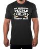 Men's Custom T-Shirt, My Name People Call Me Tee, Custom Dad Shirts