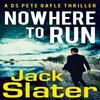 Nowhere To Run by Jack Slater Paperback Book 9780008742904