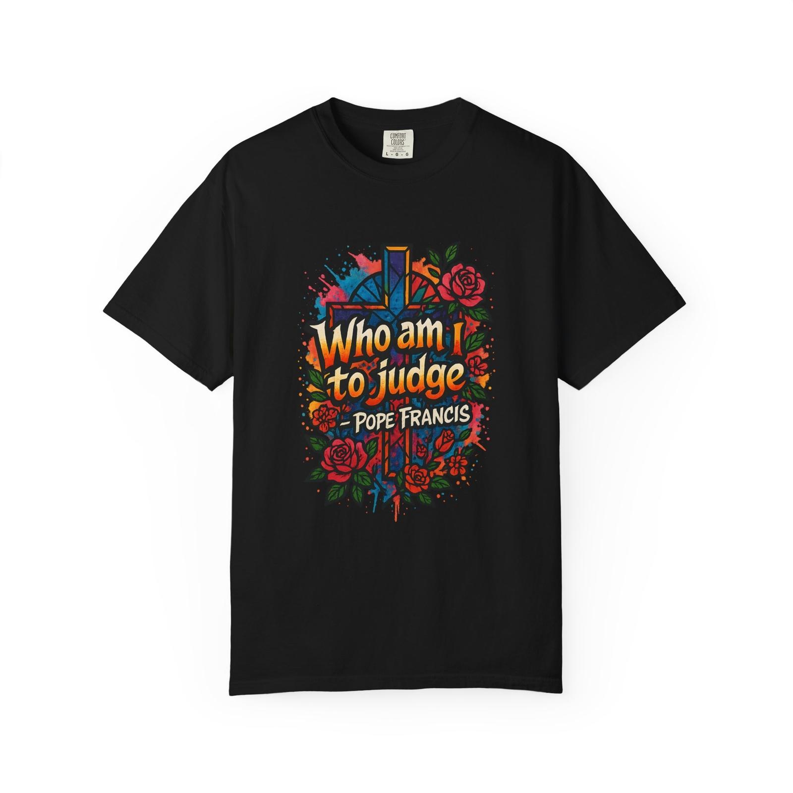 Who am I to judge shirt, Pope Francis quote t-shirt, gift for christian XXXL