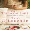 The Ballroom Cafe by Ann OLoughlin Paperback Book 9781845029524