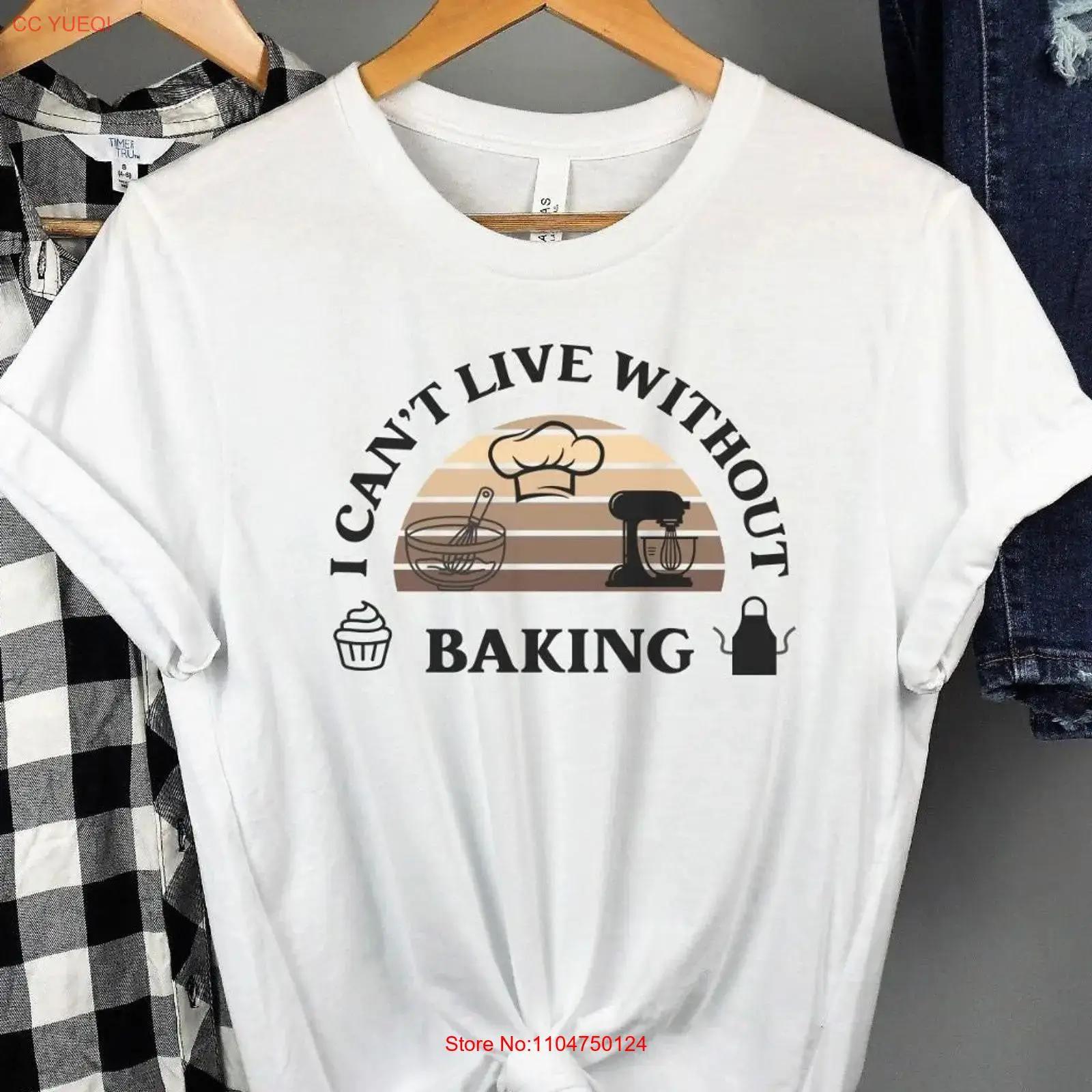 

I can t live without Baking T Shirt Lover Holiday Pastry Chef Bakery Creations vintage Washed Unisex Soft Top For Everyday Wear S разноцветный