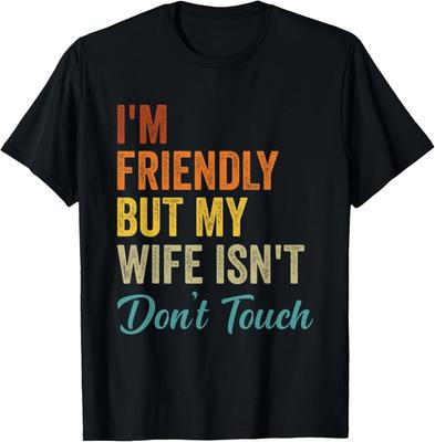 Retro Sono Amichevole Ma Mia Moglie Non Lo È Non Toccare Regalo Divertente per Moglie Maglietta Unisex