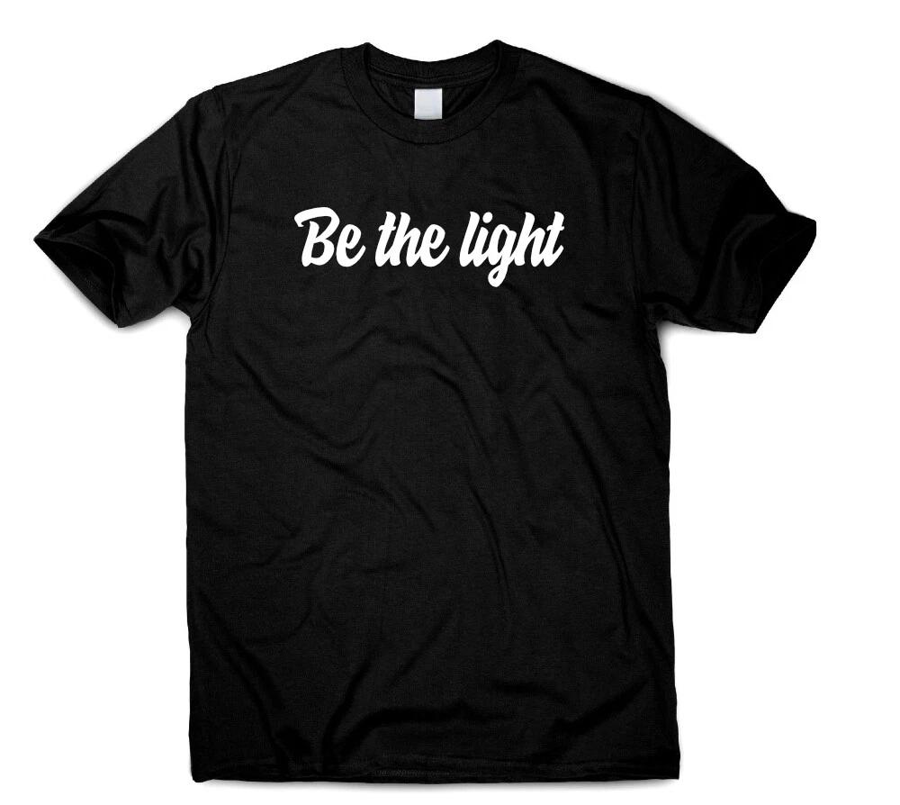 Inspirational Motivational Be The Light Quote T Shirt Gift Ideas For Women & Men S