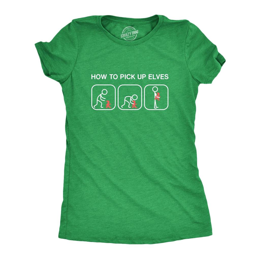 How To Pick Up Elves T-Shirt, Funny Christmas Shirts for Women, Sarcastic Elf Tee, Holiday Gift for Her, Stocking Stuffer