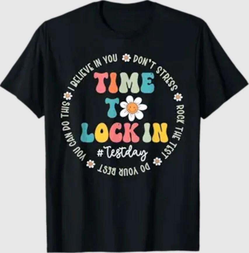 You Got This Test Day State Testing Time to Lock in Teacher T-Shirt XL