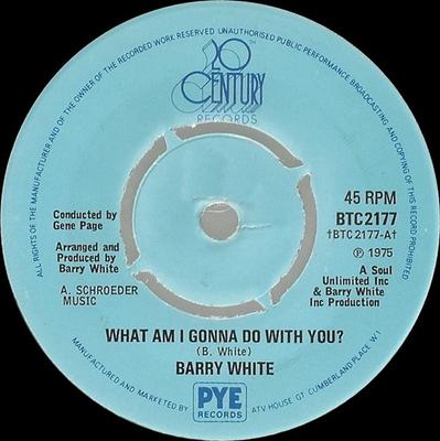 7inch Record BARRY WHITE - What Am I Gonna Do With You? BTC2177 20th Century Re 1975 UK Soul/Funk Used