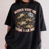 Women Want Me Fish Fear Me Shirt, Bass Fishing Meme Comfort Colors Tee, Funny Fishing Graphic Tee, Angler T-Shirt for Men Women
