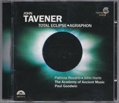 CD JOHN TAVENER PATRICIA ROZARIO J Total Eclipse Agraphon HMU907271 Harmonia Mundi 2001 Europe Classical Used