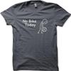 No Bike Today 2 Tee Motorbike Petrol Head Biker Tshirt Gift for Him Casual Cool Cotton Graphic T Shirts Streetwear Ropa Hombre
