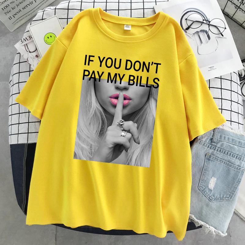 Pokud nezaplatíte mé účty Dámské tričko s potiskem Nadměrné Módní Tričko Letní Bavlněné Oblečení Prodyšné Chladivé Krátký Rukáv