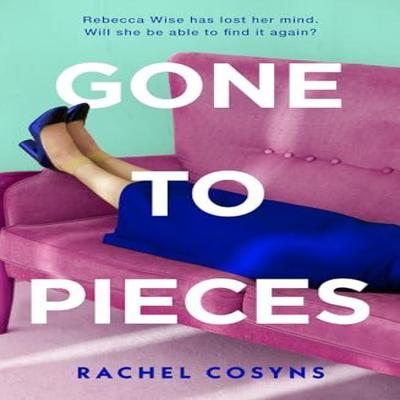 Gone To Pieces by Rachel Cosyns Paperback Book 9780008550912