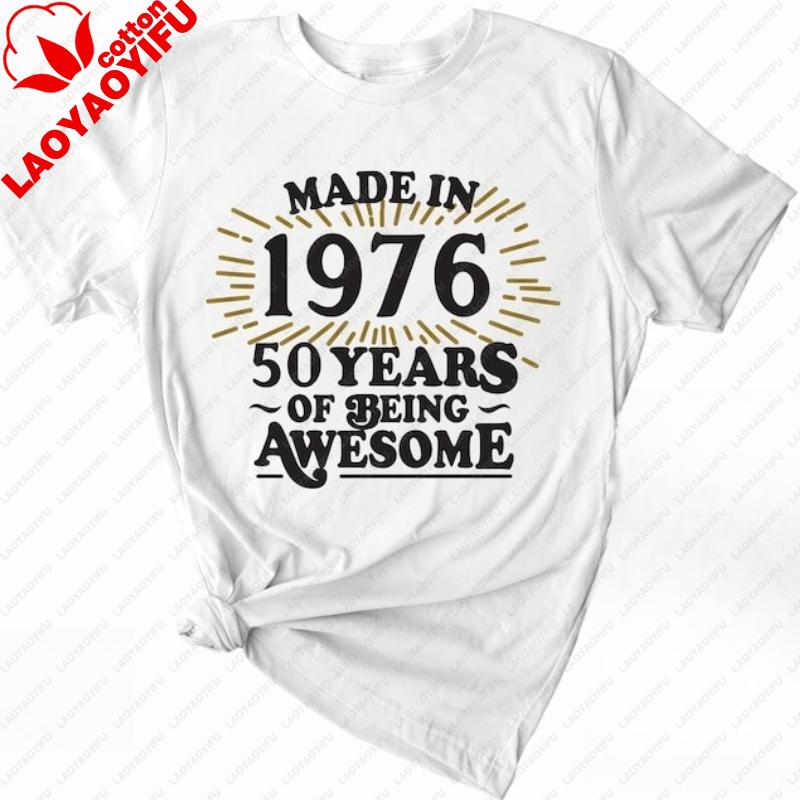 Made In 1976 TShirt 50th Birthday Gift Tee Mens and Women Casual Shirt Vintage Classic Fashion Streetwear Crewneck Shortsleev