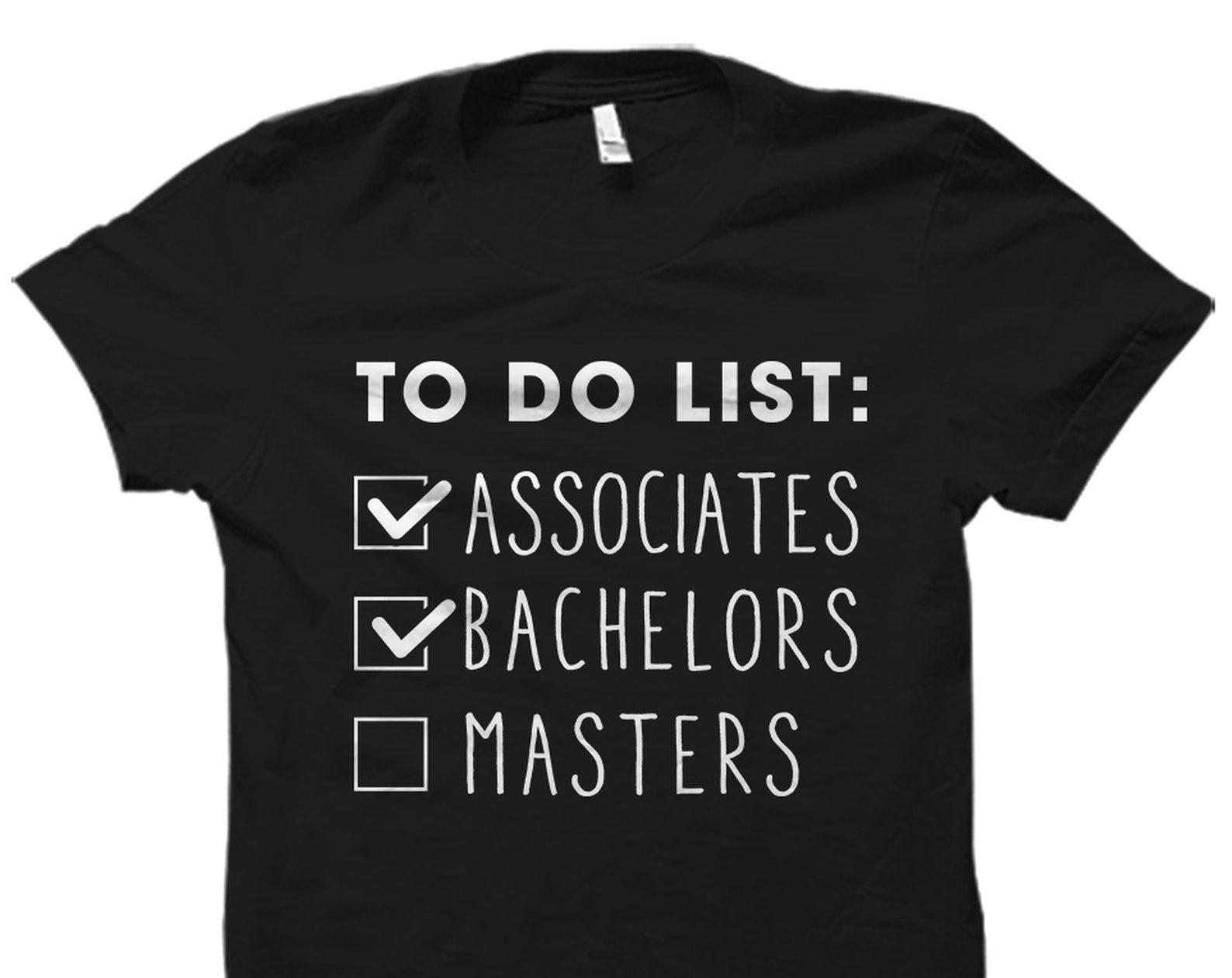 Bachelor Degree Shirt. Bachelor Degree Gift. BS Degree Shirt. BS Degree Gift. Graduation Shirt. Graduation Gift. Graduation T-Shirt #OS3623 3XL