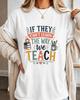 If They Can’t Learn The Way We Teach Comfort Colors Shirt, Inspirational Teacher Quote Tee, Back To School Teacher Gift