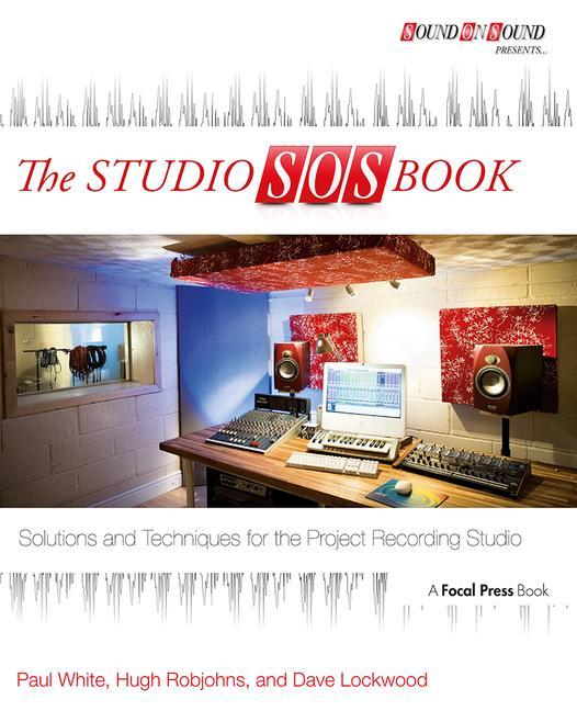 Libro The Studio SOS Book: Solutions and Techniques for the Project Recording Studio