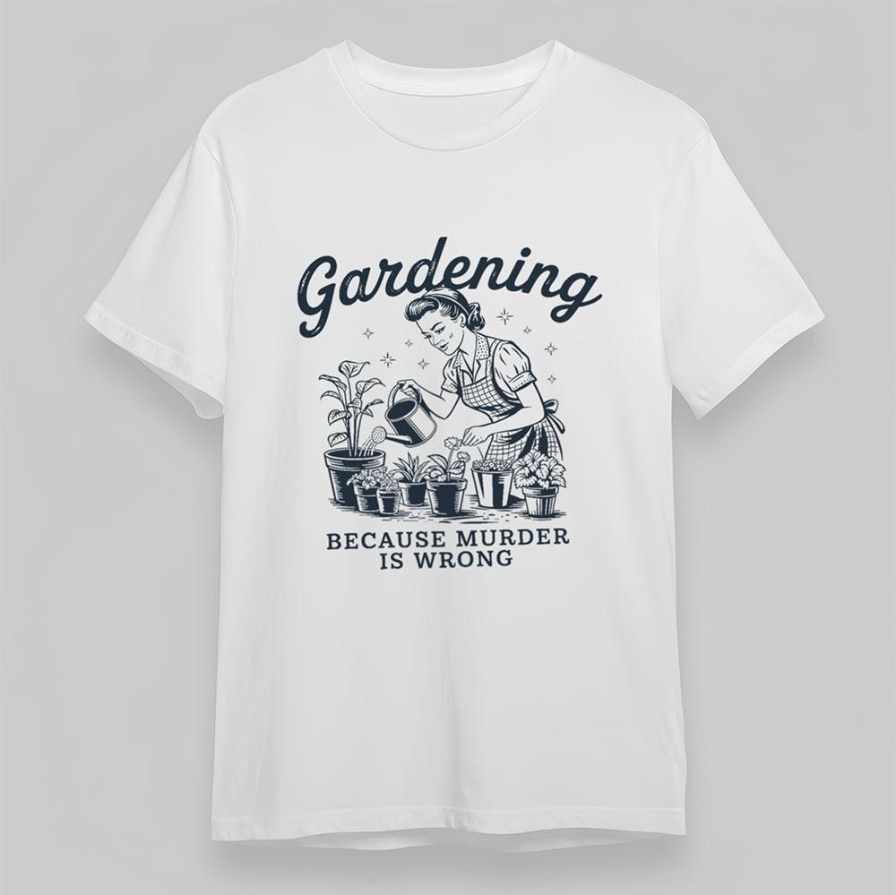 

Women s Comfy T-Shirt Gardening Murder Humorous Tee Short Cotton Oversize White XL