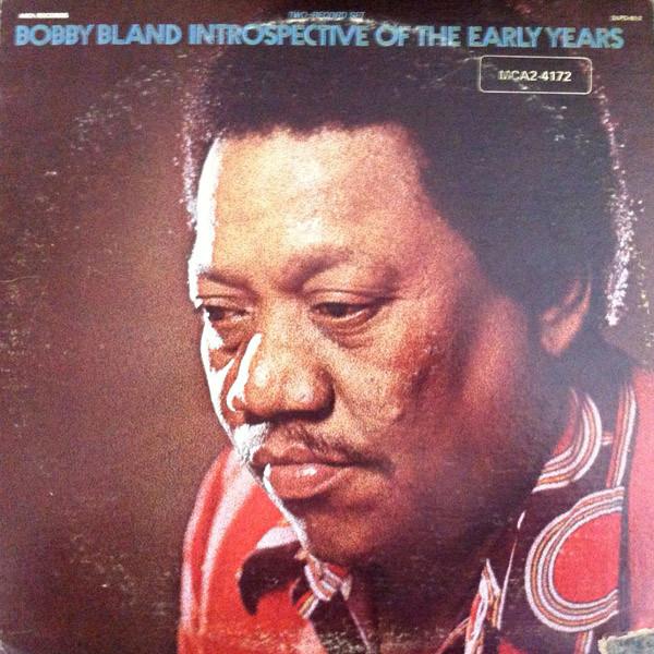 

LP Record BOBBY BLAND - Introspective Of The Early Years MCA24172 MCA Records 1974 US Soul/Funk Used